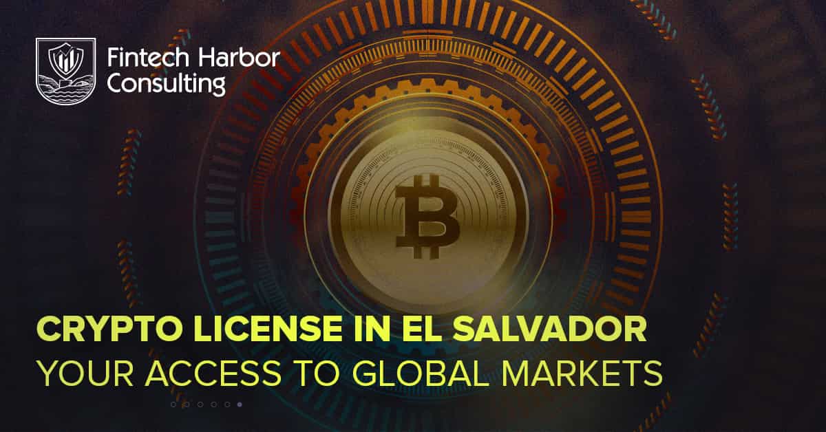 Crypto License in El Salvador Fintech Harbor Consulting | Crypto License in El Salvador