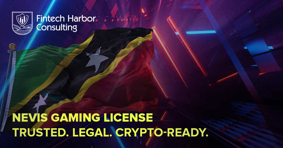 Nevis Gaming License Fintech Harbor Consulting | Nevis Gaming License